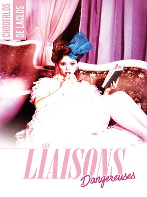cover image of Les liaisons dangereuses--le grand classique à l'origine du film Netflix